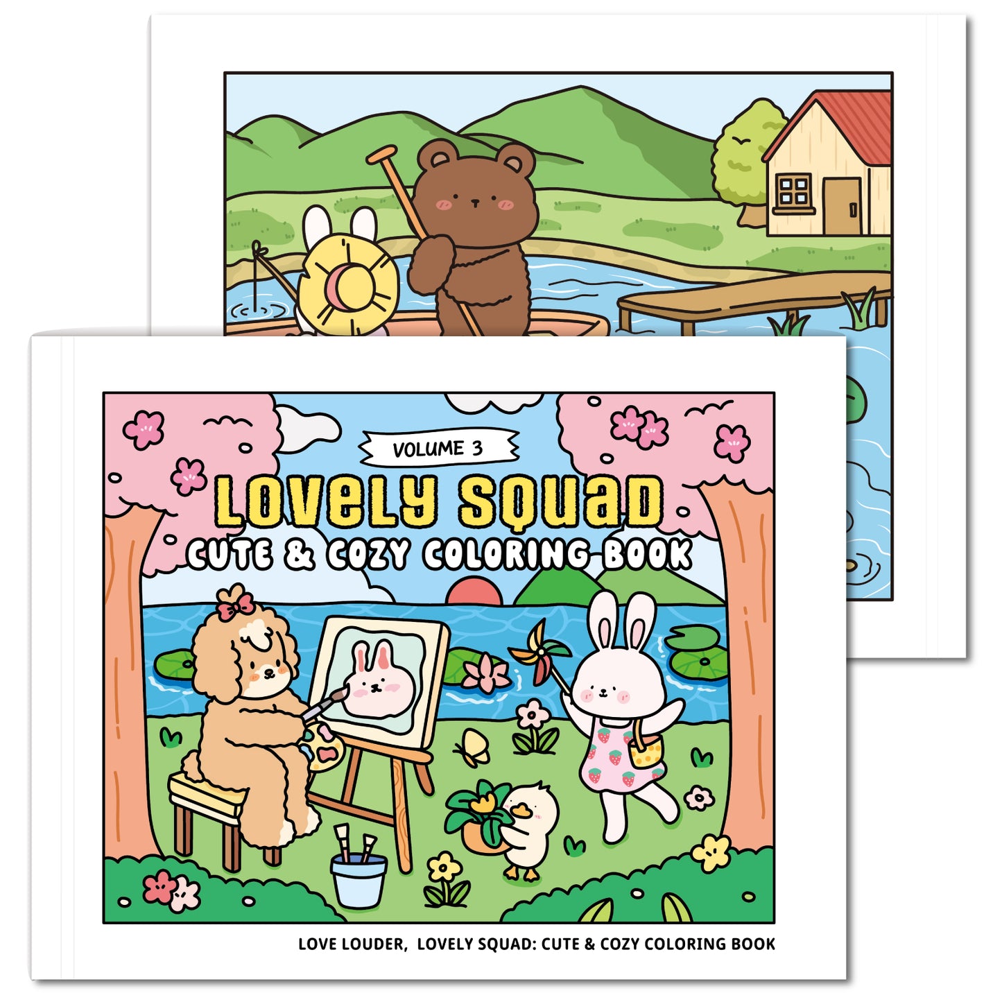 LOVE LOUDER, Cute & Cozy Coloring Book:LOVELY SQUAD: EVERYDAY JOYS