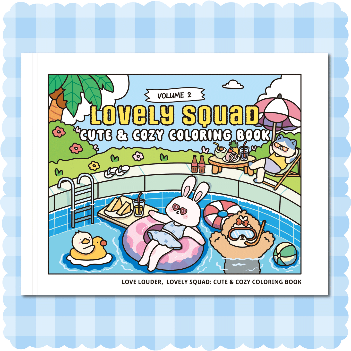 LOVE LOUDER, Cute & Cozy Coloring Book:LOVELY SQUAD - SPRING MEMORIES
