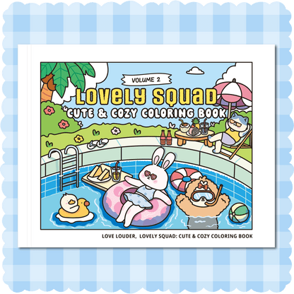 LOVE LOUDER, Cute & Cozy Coloring Book:LOVELY SQUAD - SPRING MEMORIES